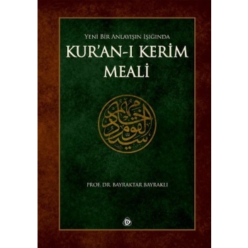 Yeni Bir Anlayışın Işığında Kuranı Kerim Meali (Ciltli)