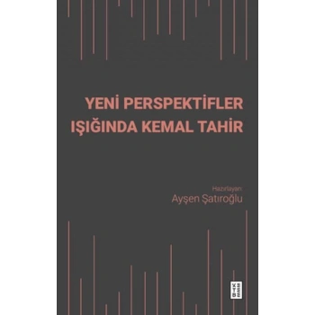 Yeni Perspektifler Işığında Kemal Tahir