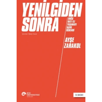 Yenilgiden Sonra Doğu Batı ile Yaşamayı Nasıl Öğrendi