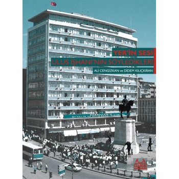 Yer’in Sesi: Ulus İşhanı’nın Söyledikleri