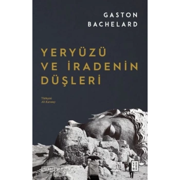 Yeryüzü ve İradenin Düşleri