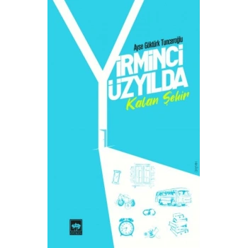 Yirminci Yüzyılda Kalan Şehir