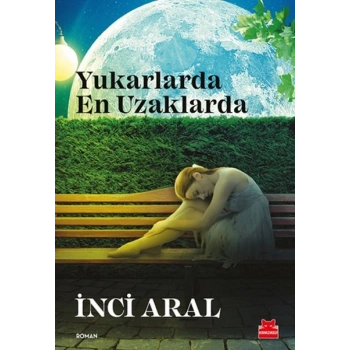 Yukarlarda En Uzaklarda