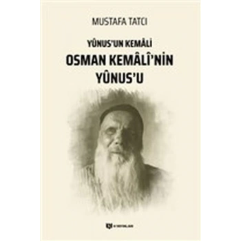 Yunusun Kemali Osman Kemali’nin Yunus’u
