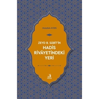 Zeyd B. Sabitin Hadis Rivayetindeki Yeri