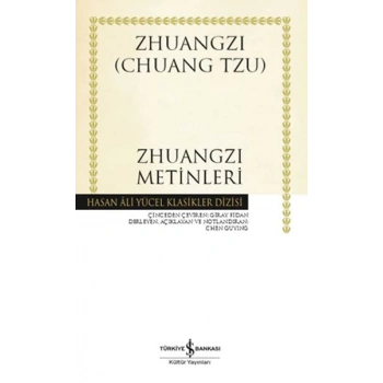 Zhuangzi Metinleri - Hasan Ali Yücel Klasikleri (Ciltli)
