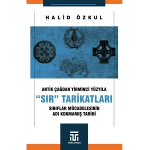 Antik Çağdan Yirminci Yüzyıla Sır Tarikatları