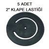 2 KLAPE LASTİĞİ ( 5 ADET )