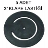 3 KLAPE LASTİĞİ (5 ADET )