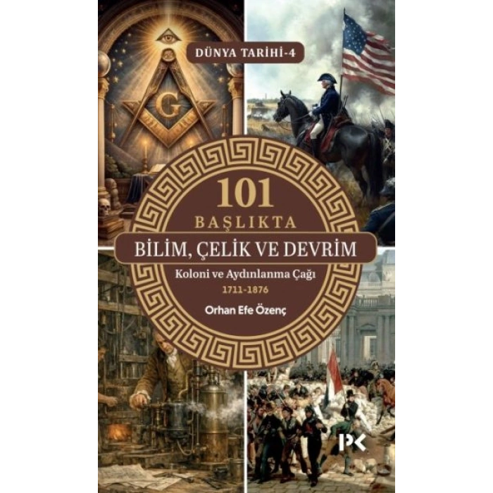 101 Başlıkta Bilim, Çelik ve Devrim - Dünya Tarihi 4