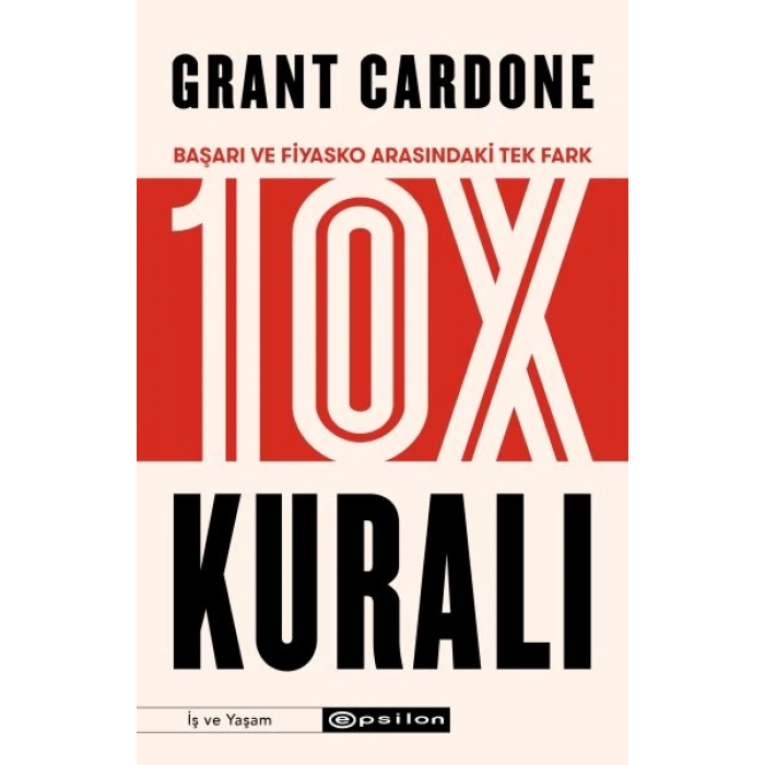 10X Kuralı - Başarı ve Fiyasko Arasındaki Tek Fark