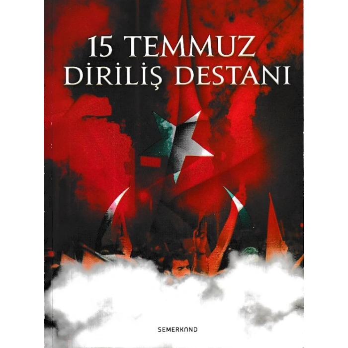 15 Temmuz Diriliş Destanı