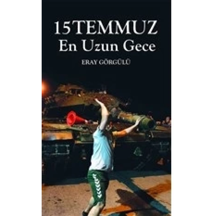 15 Temmuz En Uzun Gece