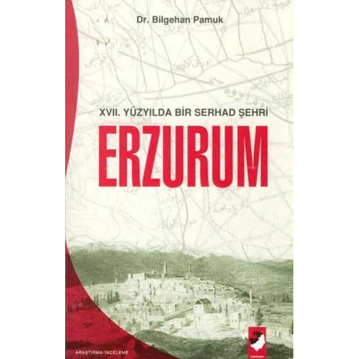 17. Yüzyılda Bir Serhad Şehri Erzurum