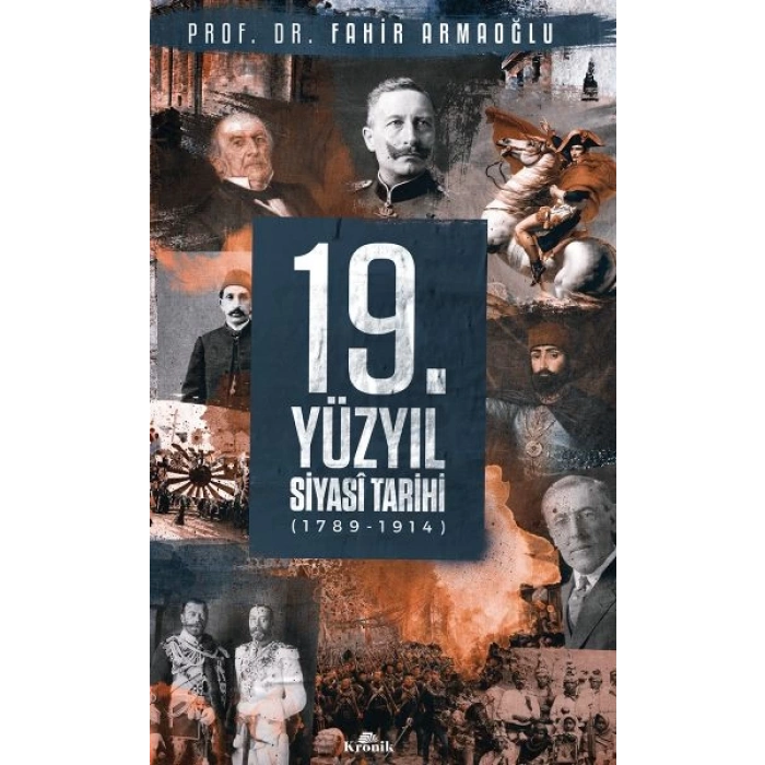 19. Yüzyıl Siyasi Tarihi, 1789-1914 - Ciltli