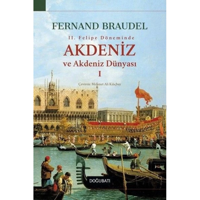 2. Felipe Döneminde Akdeniz ve Akdeniz Dünyası 1
