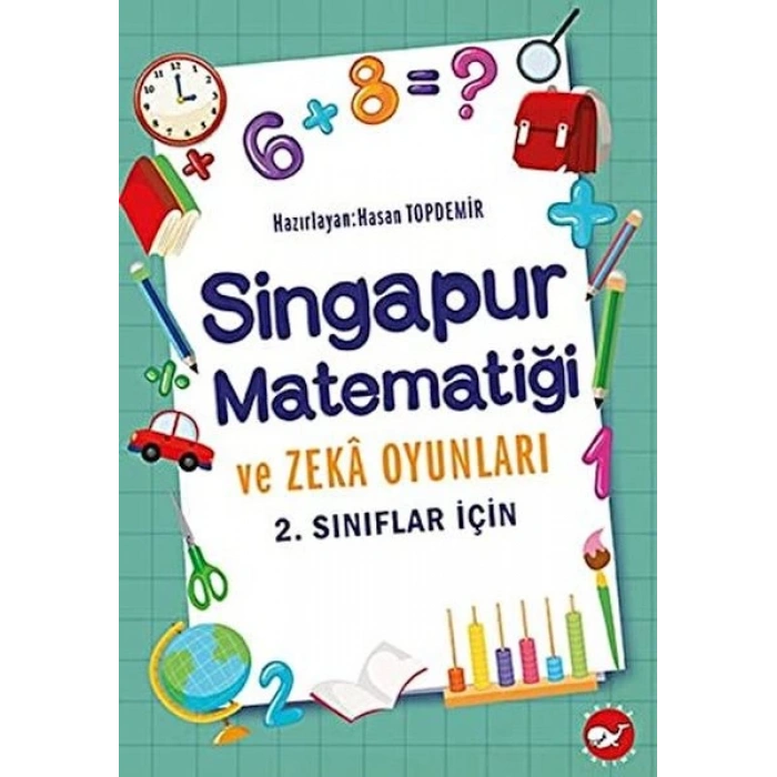 2. Sınıflar İçin Singapur Matematiği ve Zeka Oyunları