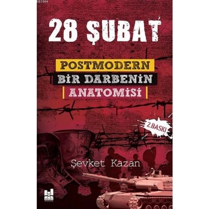 28 Şubat Postmodern Bir Darbenin Anatomisi