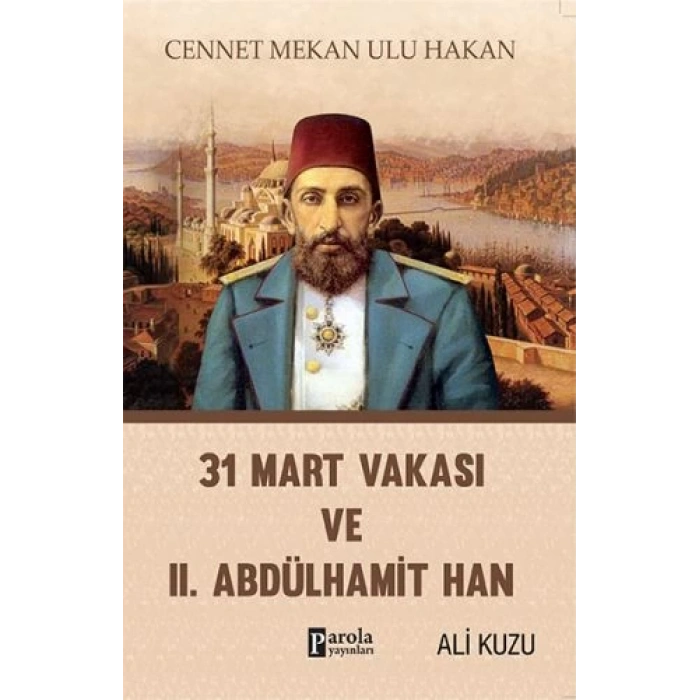 31 Mart Vakası ve 2. Abdülhamid