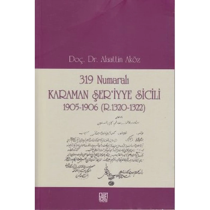319 Numaralı Karaman Şeriyye Sicili 1905-1906 (R.1320-1322)