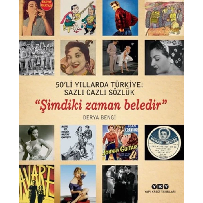 50li Yıllarda Türkiye - Sazlı Cazlı Sözlük - Şimdiki Zaman Beledir