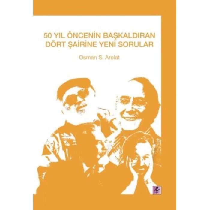 50 Yıl Öncenin Başkaldıran Dört Şairine Yeni Sorular