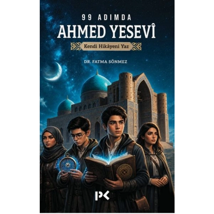 99 Adımda Ahmed Yesevî     Kendi Hikâyeni Yaz