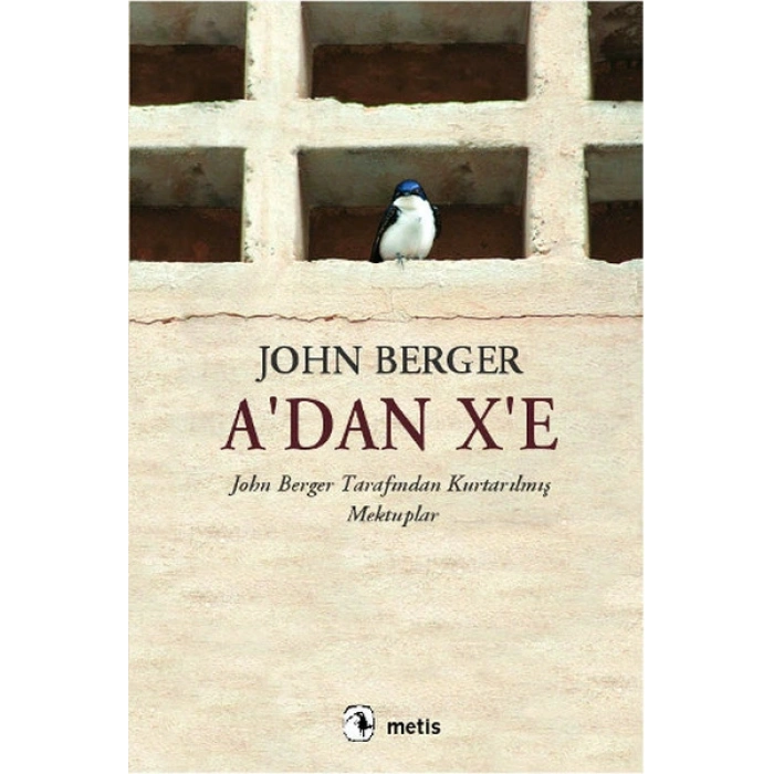 Adan Xe  John Berger Tarafından Kurtarılmış Mektuplar