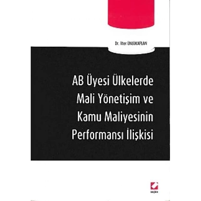 AB Üyesi Ülkelerde Mali Yönetişim ve Kamu Maliyesinin Performansı İlişkisi