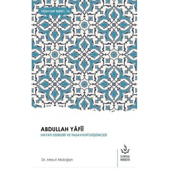 Abdullah Yafii Hayatı Eserleri ve Tasavvufi Düşüncesi