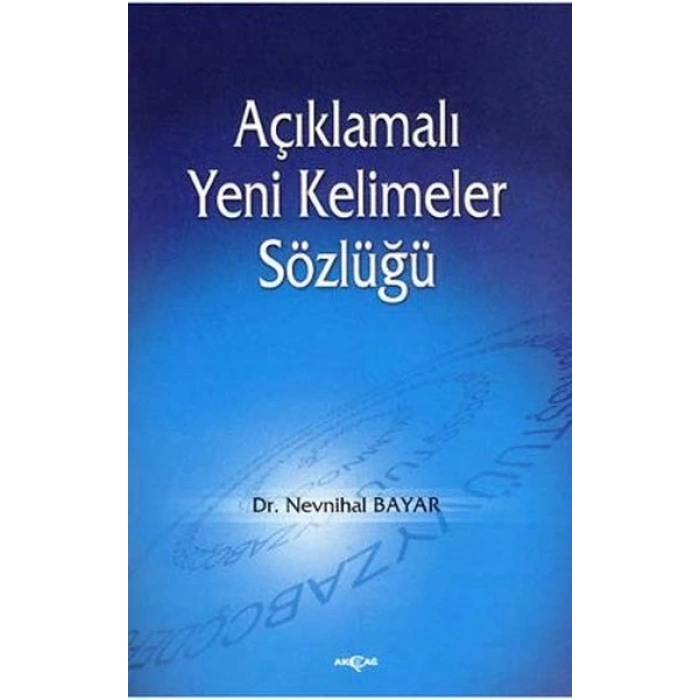 Açıklamalı Yeni Kelimeler Sözlüğü