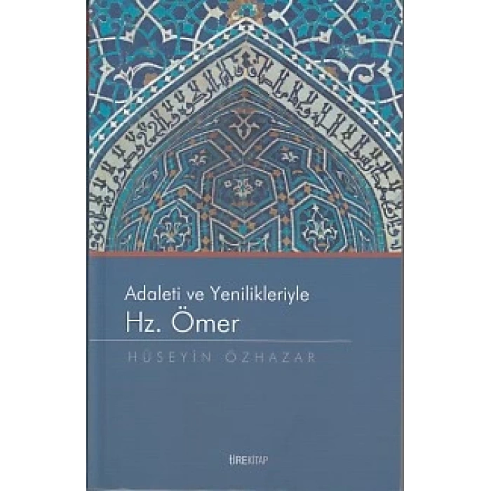 Adaleti ve Yenilikleriyle Hz. Ömer