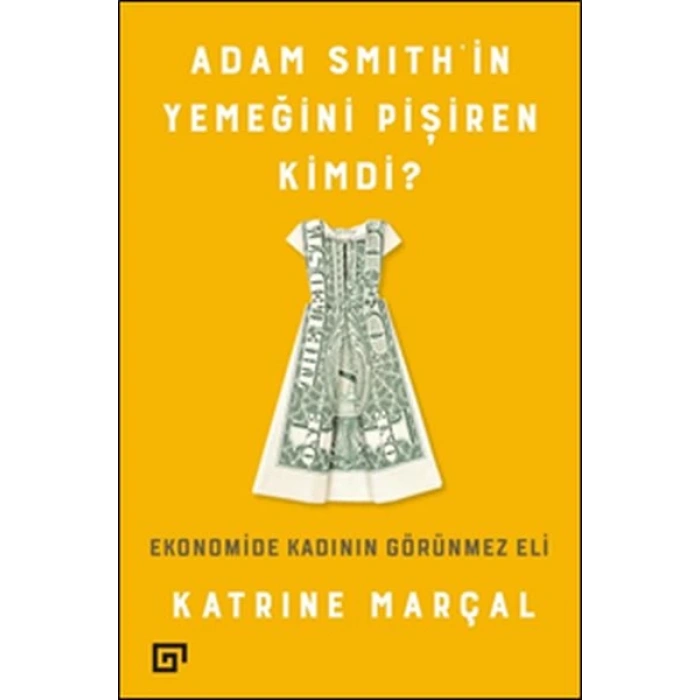 Adam Smithin Yemeğini Pişiren Kimdi?