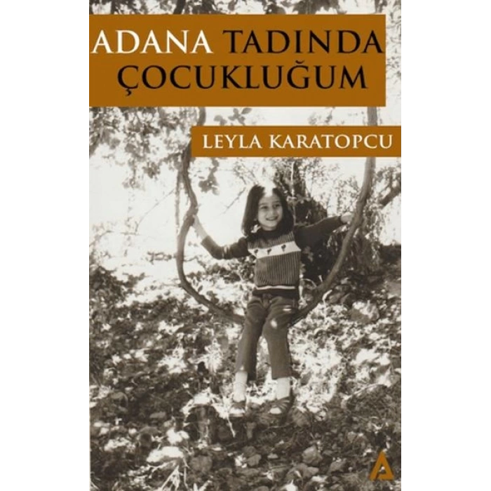 Adana Tadında Çocukluğum