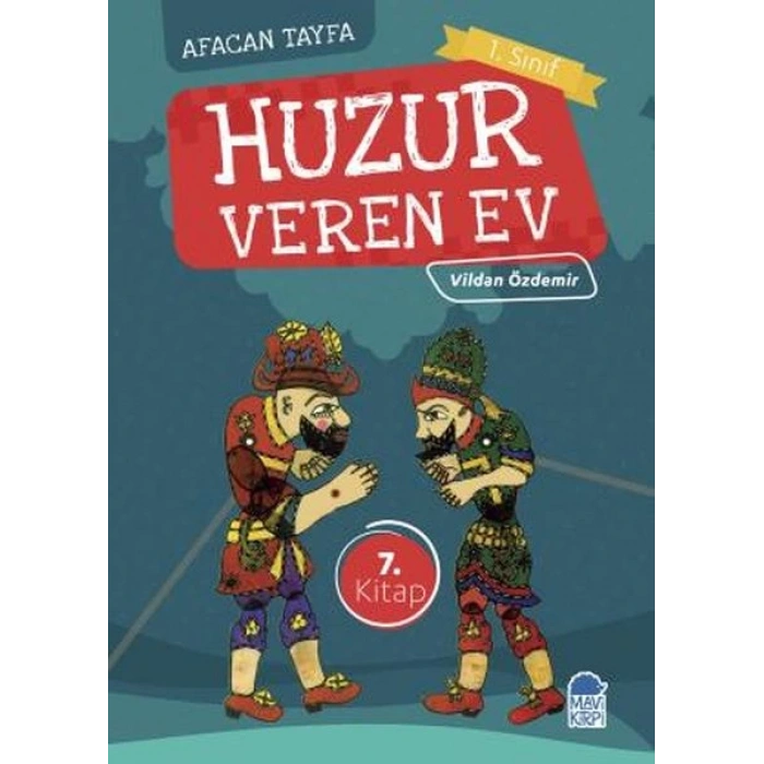 Afacan Tayfa 1. Sınıf - Huzur Veren Ev 7.Kitap
