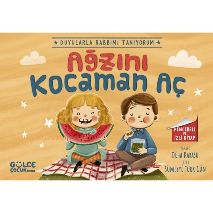 Ağzını Kocaman Aç - Duyularla Rabbimi Tanıyorum 4 (Pencereli Kitap)