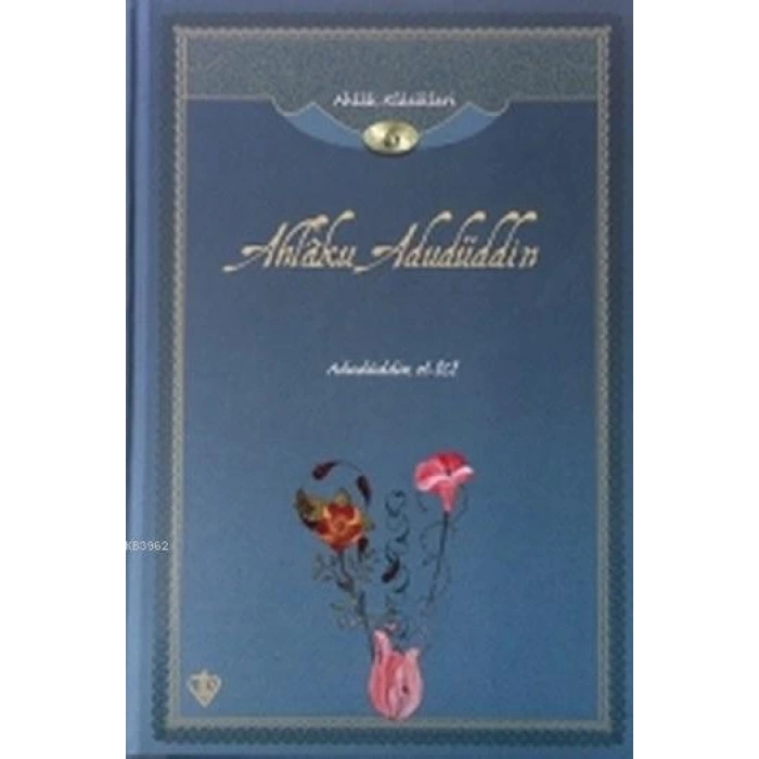 Ahlaku Adudüddin; Ahlak Klasikleri 6