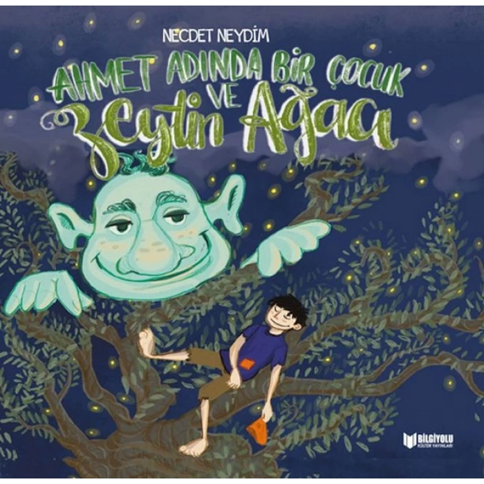 Ahmet Adında Bir Çocuk Ve Zeytin Ağacı