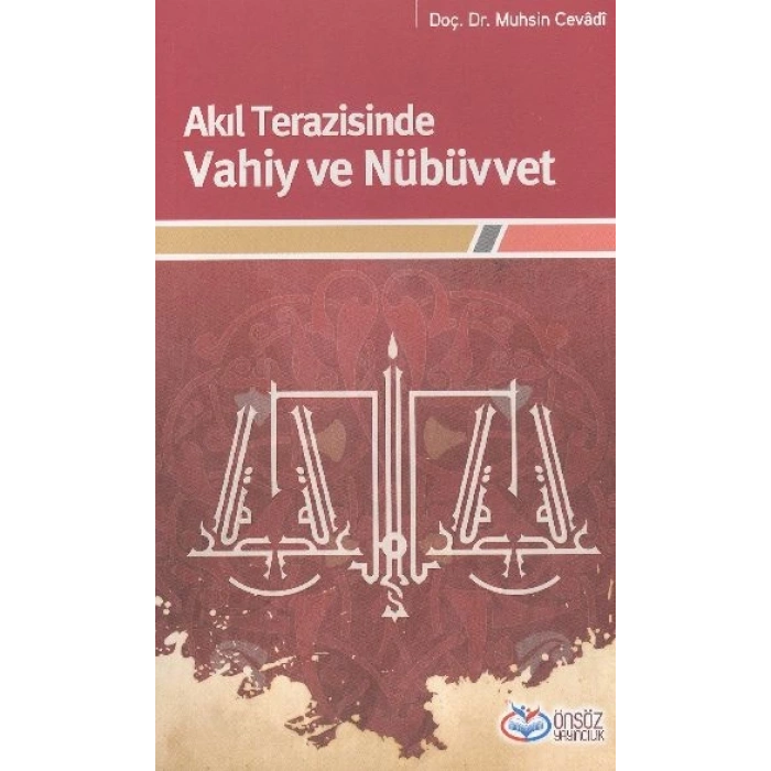 Akıl Terazisinde Vahiy ve Nübüvvet