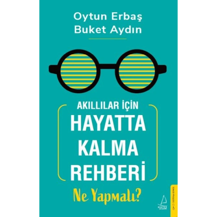 Akıllılar İçin Hayatta Kalma Rehberi: Ne Yapmalı?