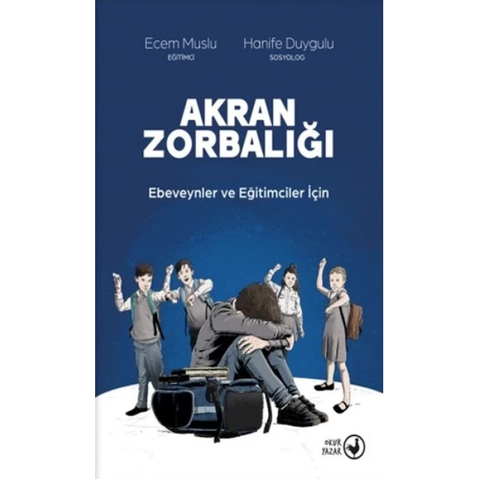 Akran Zorbalığı Ebeveynler ve Eğitimciler İçin