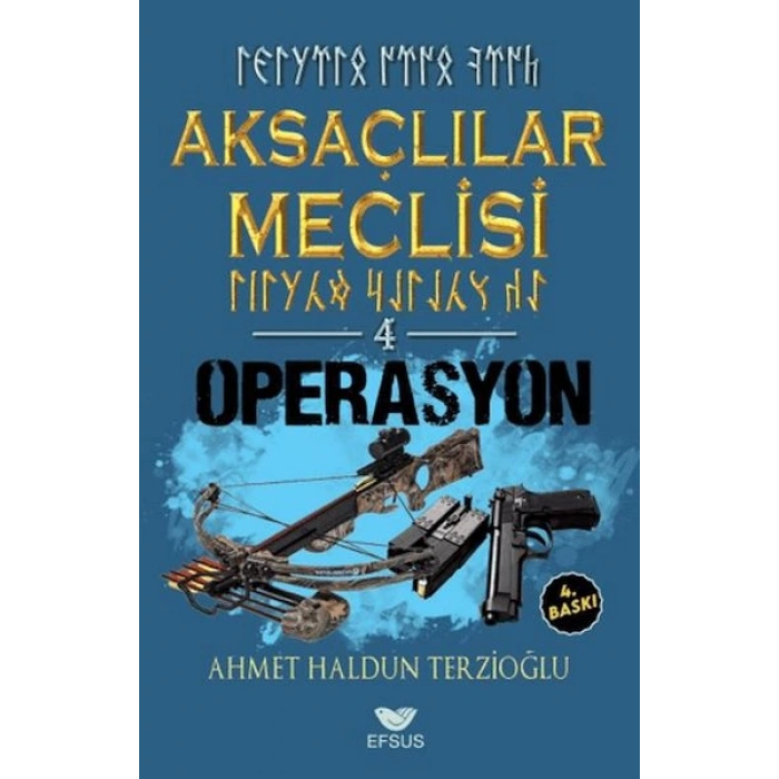 Aksaçlılar Meclisi 4 - Operasyon
