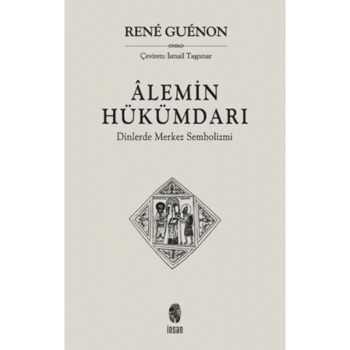 Alemin Hükümdarı  Dinlerde Merkez Sembolizmi