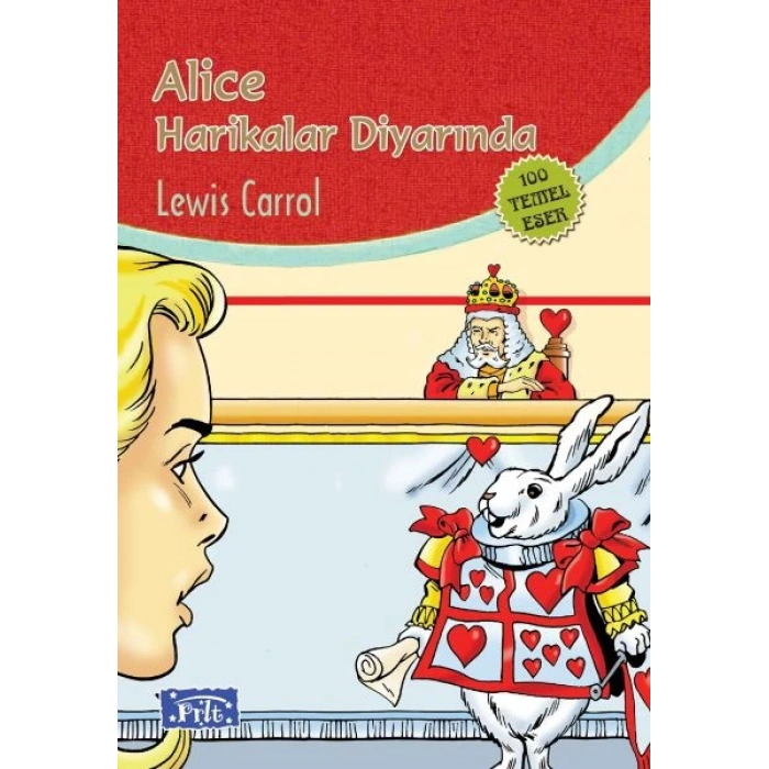 Alice Harikalar Diyarında (100 Temel Eser - İlköğretim)
