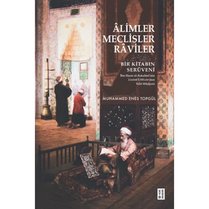 Âlimler, Meclisler, Râviler