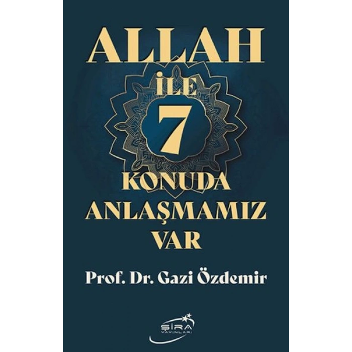 Allah İle 7 Konuda Anlaşmamız Var
