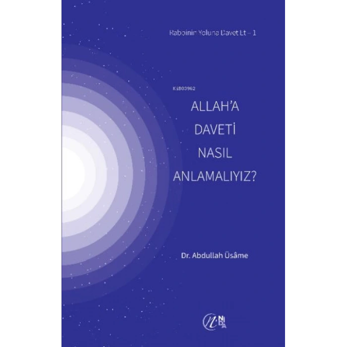 Allah’a Daveti Nasıl Anlamalıyız