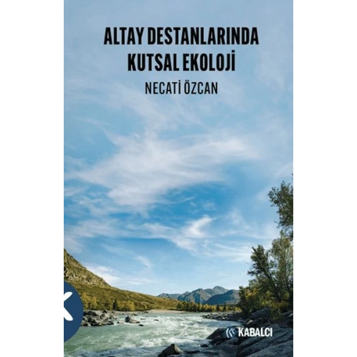 Altay Destanlarında Kutsal Ekoloji