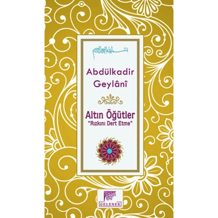 Altın Öğütler Rızkını Dert Etme