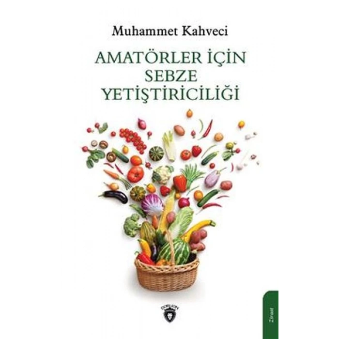 Amatörler İçin Sebze Yetiştiriciliği